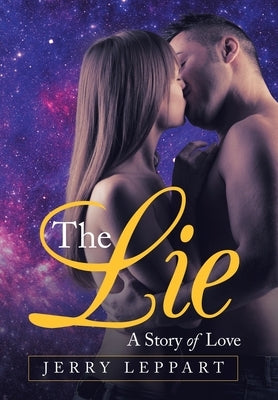 The Lie: A Story of Love by Leppart, Jerry