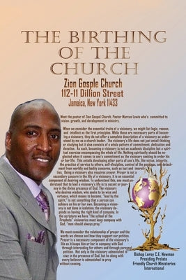 The Birthing of a Church: Zion Gosple Church by Newman, Leroy