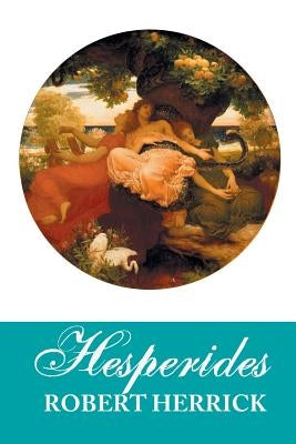 Hesperides by Herick, Robert