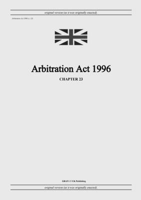 Arbitration Act 1996 (c. 23) by United Kingdom Legislation