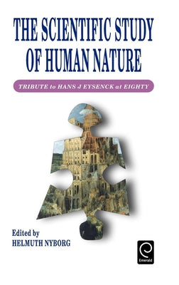 Scientific Study of Human Nature: Tribute to Hans J.Eysenck at Eighty by Nyborg, Helmuth