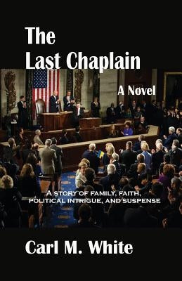 The Last Chaplain by White, Carl M.