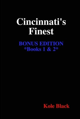 Cincinnati's Finest - Book 2 - Above the Law, Beneath the Sheets by Black, Kole