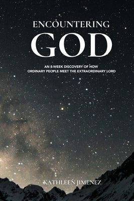Encountering God by Jimenez, Kathleen