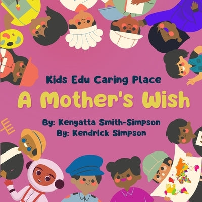 A Mother's Wish by Smith-Simpson, Kenyatta