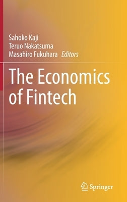 The Economics of Fintech by Kaji, Sahoko