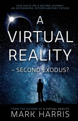 A Virtual Reality - Second Exodus? by Harris, Mark