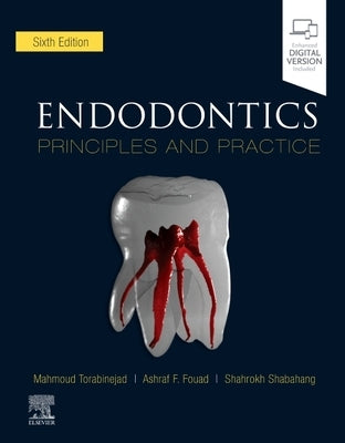 Endodontics: Principles and Practice by Torabinejad, Mahmoud
