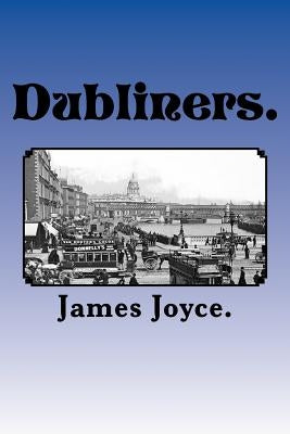 Dubliners. by Joyce, James