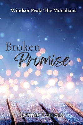Broken Promise by Latham, Denise