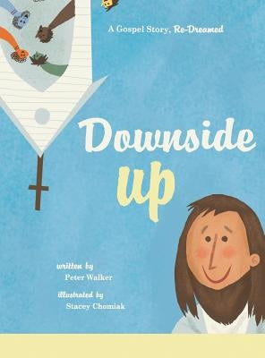 Downside Up by Walker, Peter
