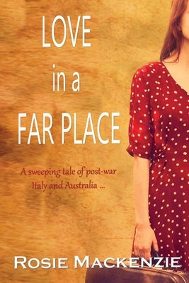 Love in a Far Place by MacKenzie, Rosie