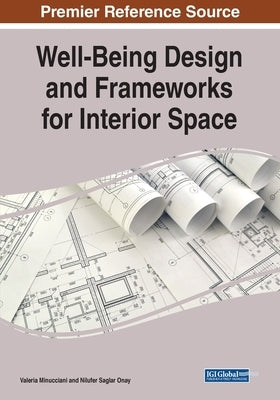 Well-Being Design and Frameworks for Interior Space by Minucciani, Valeria