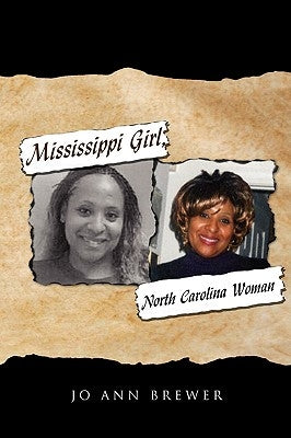 Mississippi Girl, North Carolina Woman by Brewer, Jo Ann