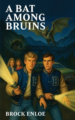 A Bat Among Bruins by Enloe, Brock