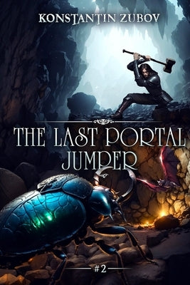The Last Portal Jumper (Book 2): A LitRPG Progression Fantasy Series by Zubov, Konstantin