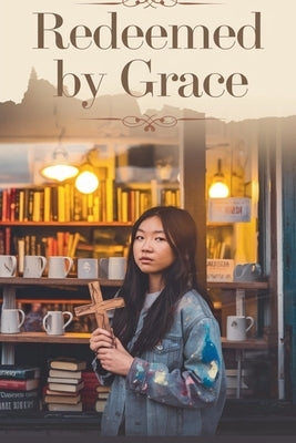 Redeemed by Grace by Rachel Anne Porter
