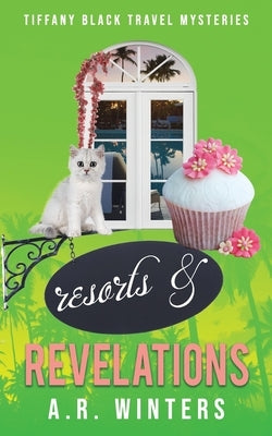 Resorts and Revelations: A Cozy Tiffany Black Mystery by Winters, A. R.