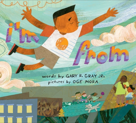 I'm from by Gray Jr, Gary R.