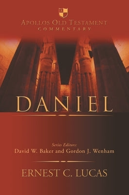 Daniel: An Introduction and Commentary by Lucas, Ernest C.