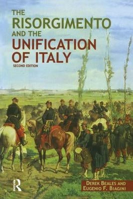 The Risorgimento and the Unification of Italy by Beales, Derek