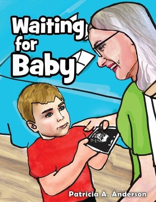 Waiting for Baby by Anderson, Patricia A.