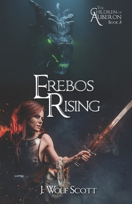 Erebos Rising by Scott, J. Wolf