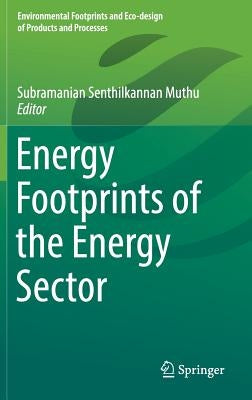 Energy Footprints of the Energy Sector by Muthu, Subramanian Senthilkannan