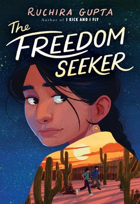 The Freedom Seeker by Gupta, Ruchira