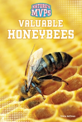 Valuable Honeybees by Hoffman, Tricia
