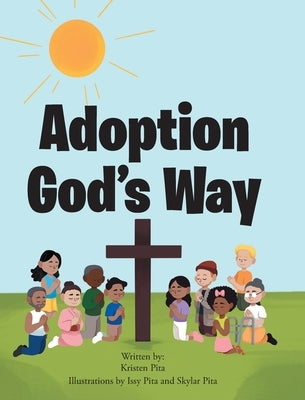Adoption God's Way by Pita, Kristen