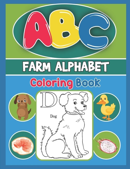 ABC Farm Alphabet Coloring Book: ABC Farm Alphabet Activity Coloring Book, Farm Alphabet Coloring Books for Toddlers and Ages 2, 3, 4, 5 - Early Learn by Press, Platinum