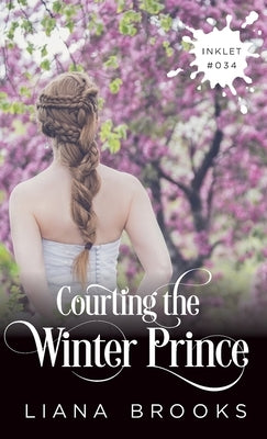 Courting The Winter Prince by Brooks, Liana