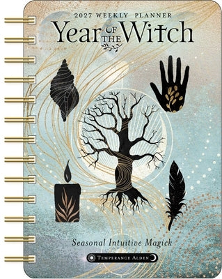 Year of the Witch 2027 Weekly Planner Calendar: Seasonal Intuitive Magick by Alden, Temperance