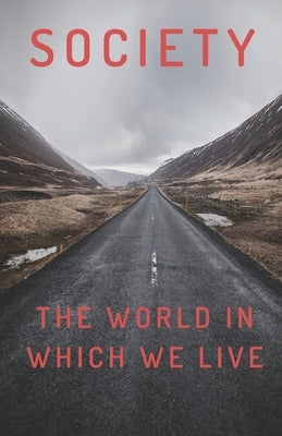 Society: The World In Which We Live by Nazario, Jonathon