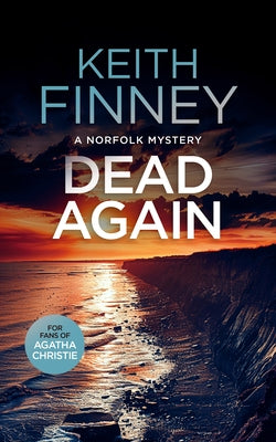 Dead... Again: A Cozy British Murder Mystery Series by Finney, Keith
