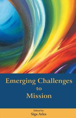 Emerging Challenges to Mission by Arles, Siga