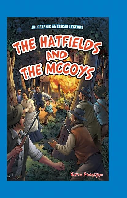 The Hatfields and the McCoys by Fedyszyn, Kirra