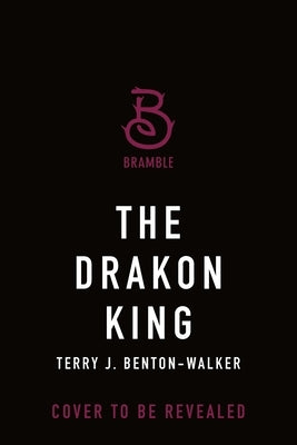 The Drakon King by Benton-Walker, Terry J.