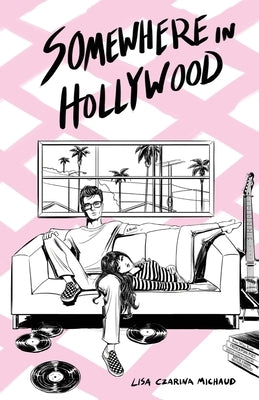Somewhere in Hollywood by Michaud, Lisa Czarina