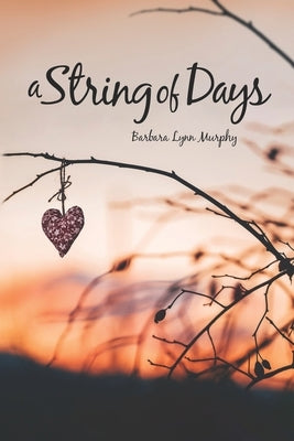 A String of Days by Murphy, Barbara Lynn