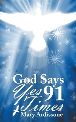 God Says Yes 91 Times by Ardissone, Mary