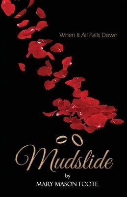 Mudslide: When It All Falls Down by Foote, Mary Mason