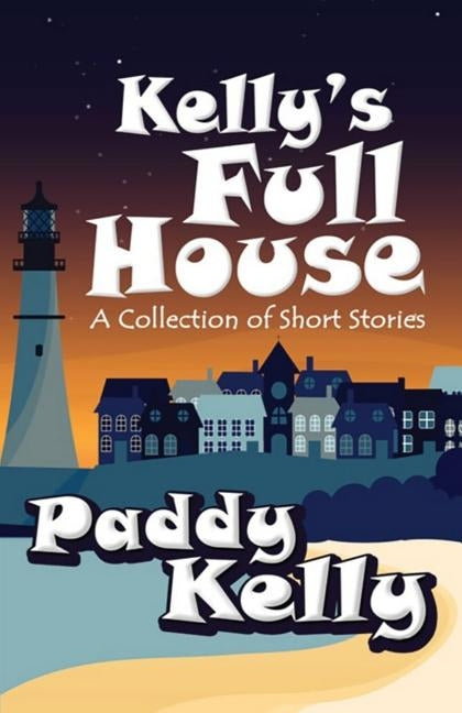 Kelly's Full House by Kelly, Paddy