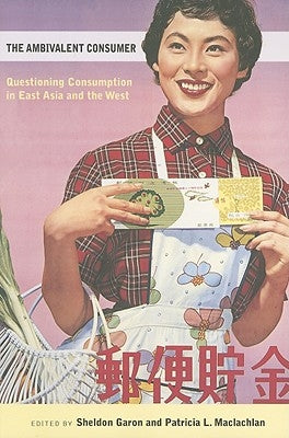 The Ambivalent Consumer by Garon, Sheldon