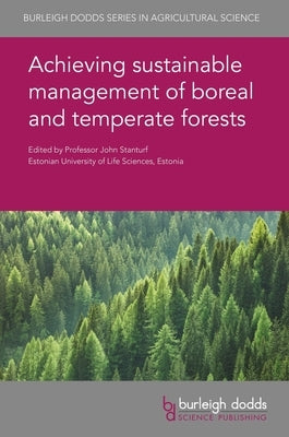Achieving Sustainable Management of Boreal and Temperate Forests by Stanturf, John A.