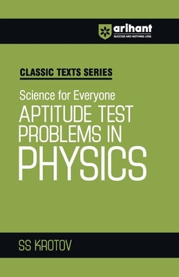 Aptitude Test Problems in Physics by Krotov, Ss