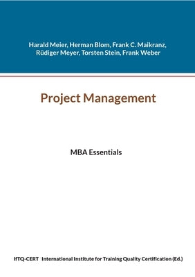Project Management: MBA Essentials by Meier, Harald