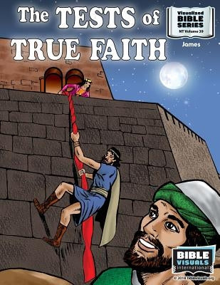 The Tests of True Faith: James by Kiefer, Velma Brubaker