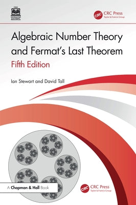 Algebraic Number Theory and Fermat's Last Theorem by Stewart, Ian